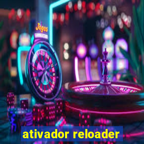 ativador reloader